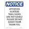 Signmission OSHA Notice, 7" Height, Attention Hunters Trail Signs Sign, 7" X 5", Portrait OS-NS-D-57-V-10212 - alternate 1